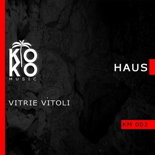 Vitrie Vitoli - Haus [KM03]